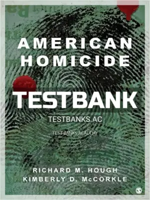 Test Bank for American Homicide 1st Edition by Hough