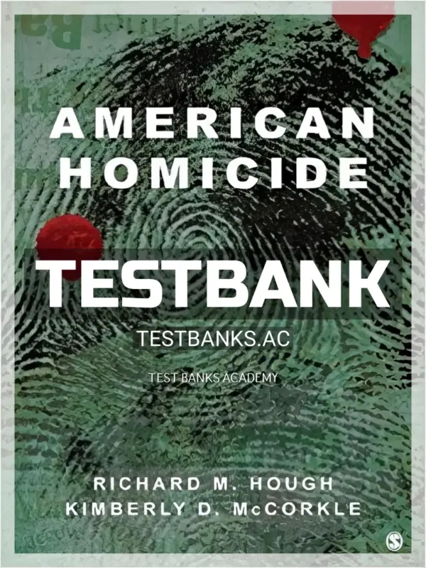 Test Bank for American Homicide 1st Edition by Hough