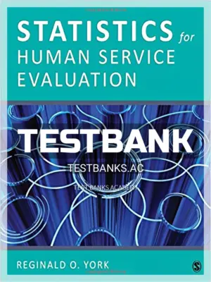 Test Bank for Statistics for Human Service Evaluation 1st Edition by York