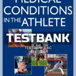 Test Bank for Medical Conditions in the Athlete 3rd Edition by Flanagan