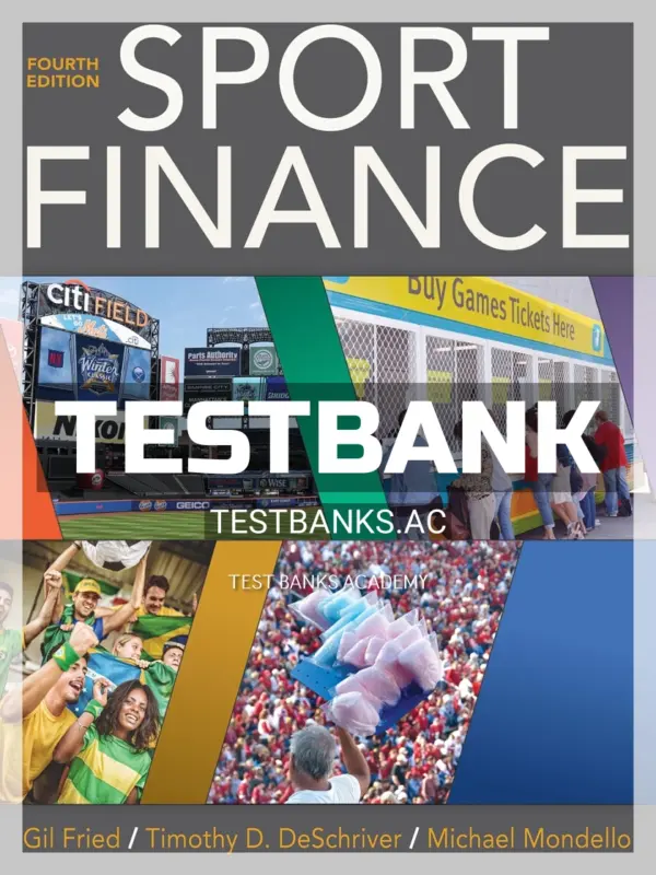Test Bank for Sport Finance 4th Edition by Fried