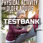 Test Bank for Exercise and Physical Activity for Older Adults 1st Edition by Bouchard