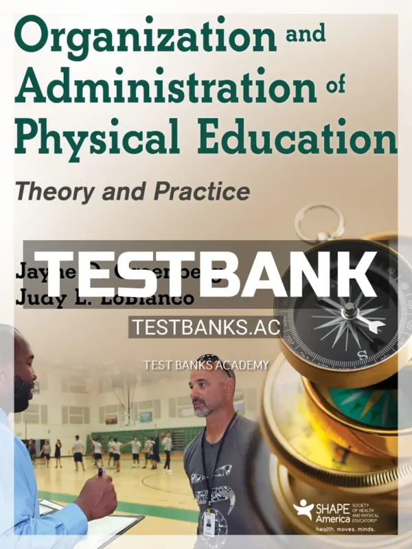 Test Bank for Organization and Administration of Physical Education 1st Edition by Greenberg