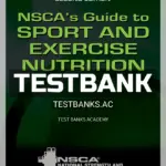 Test Bank for NSCAs Guide to Sport and Exercise Nutrition 2nd Edition by Campbell