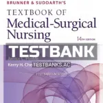 Test Bank for Brunner and Suddarths Textbook of Medical Surgical Nursing 14th Edition by Hinkle