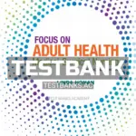 Test Bank for Focus on Adult Health Medical-Surgical Nursing 2nd Edition by Honan