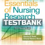Test Bank for Essentials of Nursing Research Appraising Evidence for Nursing Practice 9th Edition by Polit