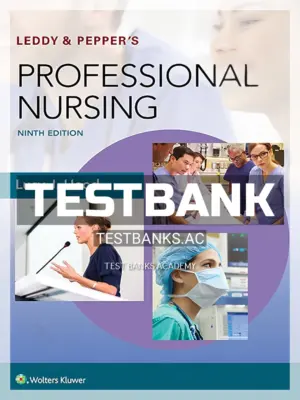 Test Bank for Leddy & Pepper's Professional Nursing 9th Edition by Hood