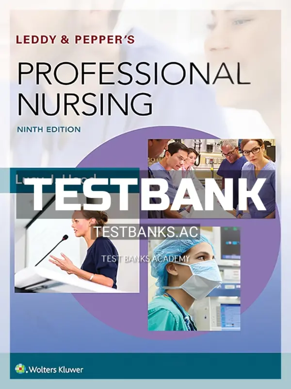Test Bank for Leddy & Pepper's Professional Nursing 9th Edition by Hood