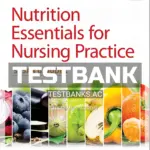 Test Bank for Nutrition Essentials for Nursing Practice 8th Edition by Dudek