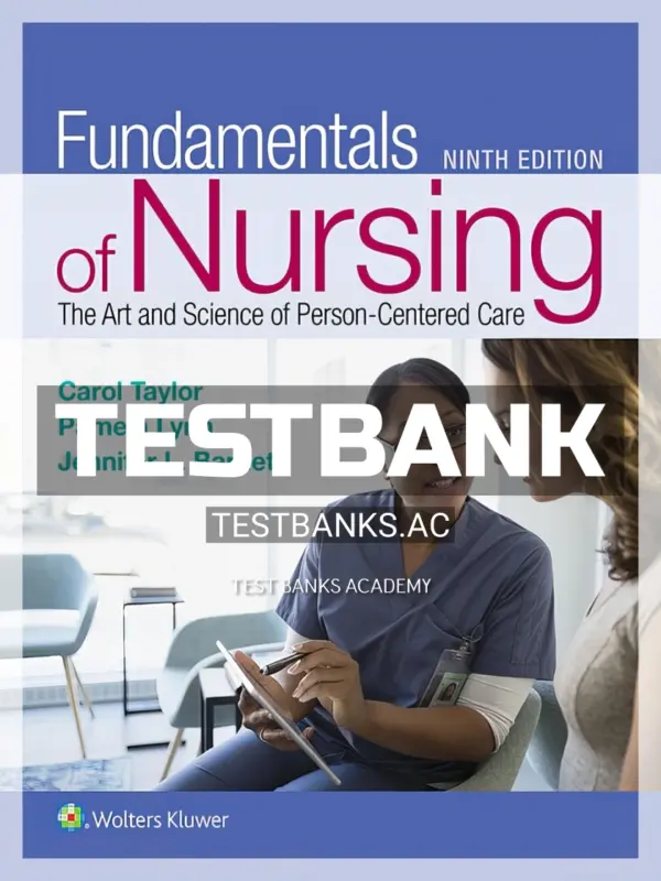 Test Bank for Fundamentals of Nursing 9th Edition by Taylor