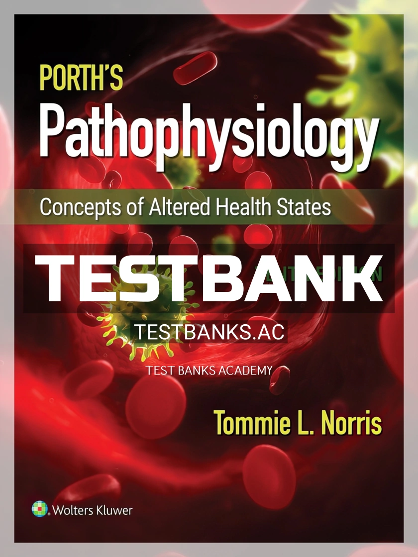 9781496377555-TEST-BANK Test Bank for Porth's Pathophysiology 10th Edition by Norris