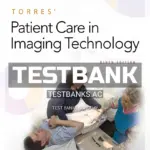 Test Bank for Torres Patient Care in Imaging Technology 9th Edition by Dutton