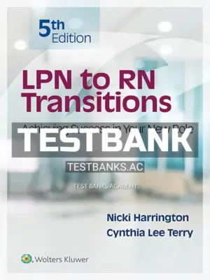 Test Bank for LPN to RN Transitions 5th Edition by Harrington