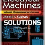 Solutions Manual for Electrical Machines Fundamentals of Electromechanical Energy Conversion 1st Edition by Gieras