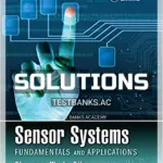 Solutions Manual for Sensor Systems Fundamentals and Applications 1st Edition by Silva