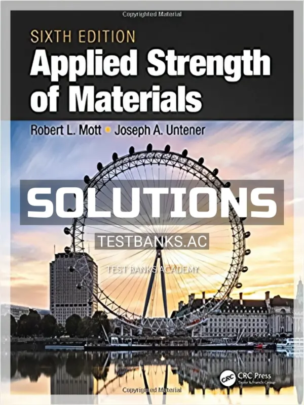 Solutions Manual for Applied Strength of Materials 6th Edition by Mott
