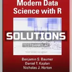 Solutions Manual for Modern Data Science with R 1st Edition by Baumer