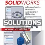 Solutions Manual for Introduction to SolidWorks A Comprehensive Guide with Applications in 3D Printing 1st Edition by Onwubolu