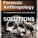 Solutions Manual for Forensic Anthropology A Comprehensive Introduction 2nd Edition by Langley
