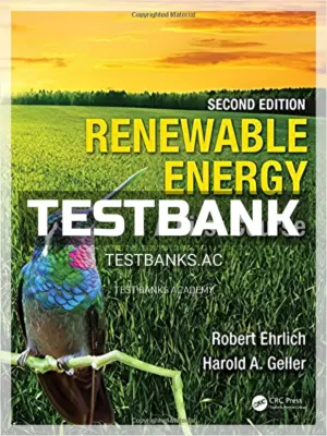 Test Bank for Renewable Energy A First Course 2nd Edition by Ehrlich