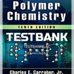 Test Bank for Carraher s Polymer Chemistry 10th Edition by Carraher Jr