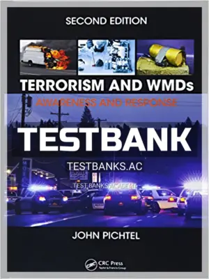 Test Bank for Terrorism and WMDs Awareness and Response 2nd Edition by Pichtel