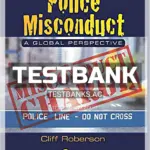 Test Bank for Police Misconduct A Global Perspective 1st Edition by Roberson