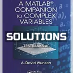 Solutions Manual for MatLab Companion to Complex Variables 1st Edition by Wunsch