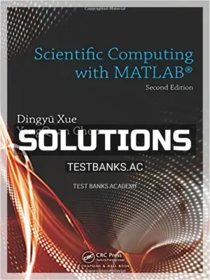 Solutions Manual for Scientific Computing with MATLAB 2nd Edition by Xue