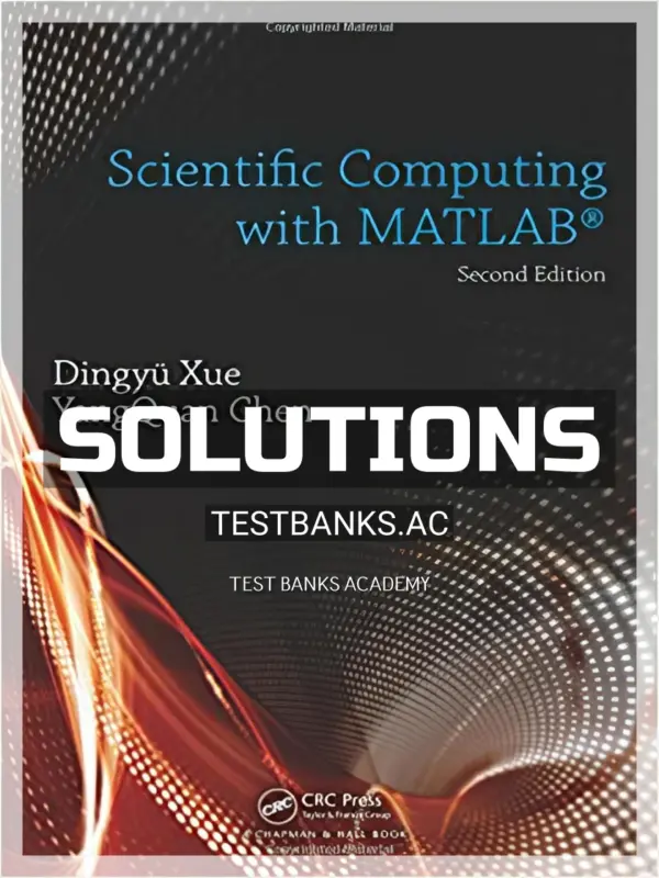 Solutions Manual for Scientific Computing with MATLAB 2nd Edition by Xue