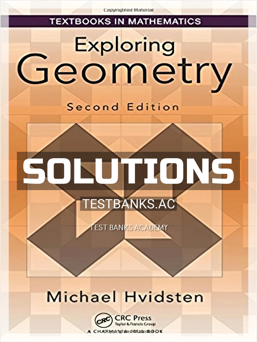 Solutions Manual for Exploring Geometry 2nd Edition by Hvidsten