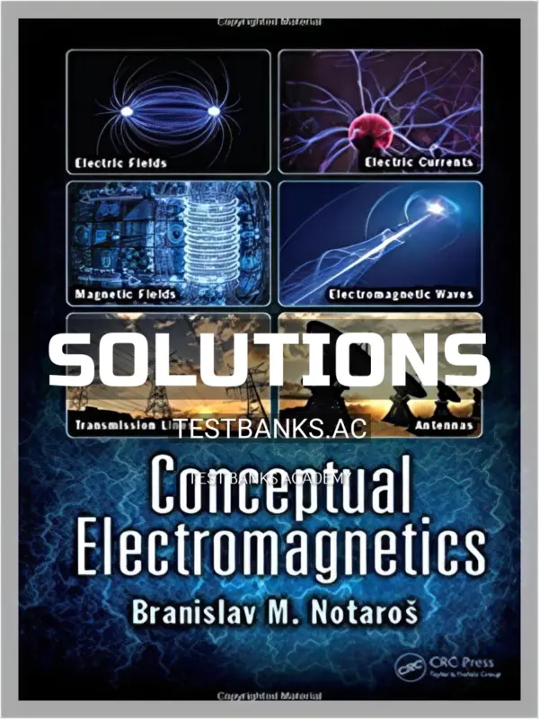 Solutions Manual for Conceptual Electromagnetics 1st Edition by Notaroš
