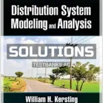 Solutions Manual for Distribution System Modeling and Analysis 4th Edition by Kersting