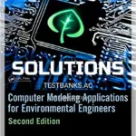 Solutions Manual for Computer Modeling Applications for Environmental Engineers 2nd Edition by Ahmed