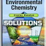 Solutions Manual for Environmental Chemistry 10th Edition by Manahan