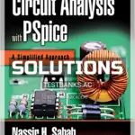 Solutions Manual for Circuit Analysis with PSpice A Simplified Approach 1st Edition by Sabah