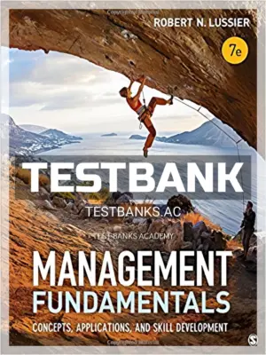 Test Bank for Management Fundamentals Concepts Applications and Skill Development 7th Edition by Lussier