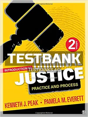 Test Bank for Introduction to Criminal Justice Practice and Process 2nd Edition by Peak
