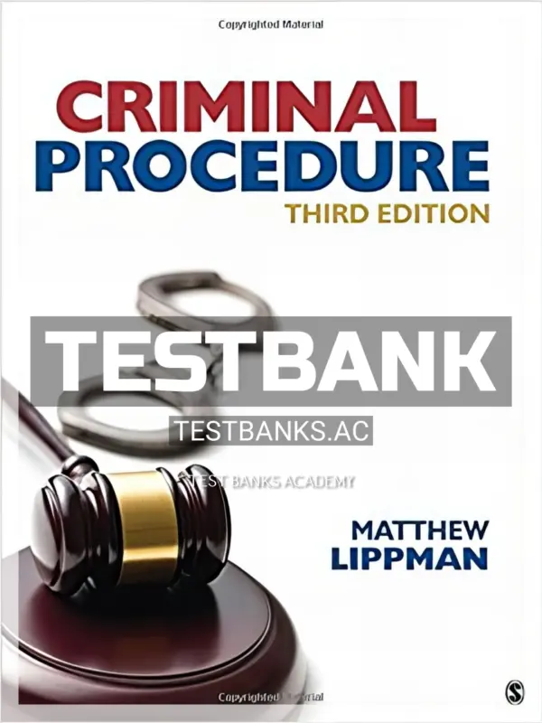 Test Bank for Criminal Procedure 3rd Edition by Lippman