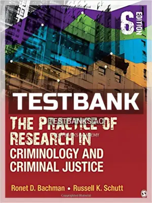 Test Bank for Practice of Research in Criminology and Criminal Justice 6th Edition by Bachman