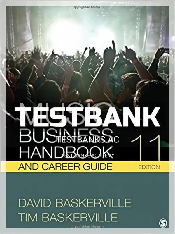 Test Bank for Music Business Handbook and Career Guide 11th Edition by Baskerville