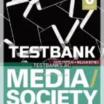 Test Bank for Media Society Technology Industries Content and Users 6th Edition by Croteau