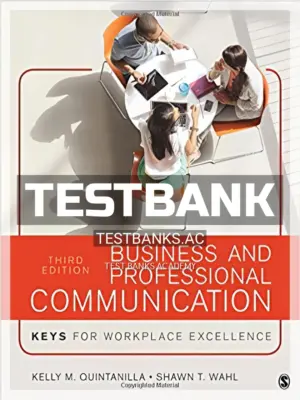 Test Bank for Business and Professional Communication KEYS for Workplace Excellence 3rd Edition by Quintanilla