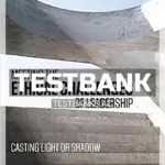 Test Bank for Meeting the Ethical Challenges of Leadership Casting Light or Shadow 6th Edition by Johnson