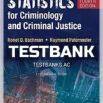 Test Bank for Statistics for Criminology and Criminal Justice 4th Edition by Bachman