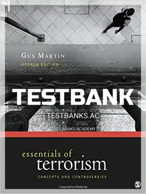 Test Bank for Essentials of Terrorism Concepts and Controversies 4th Edition by Martin