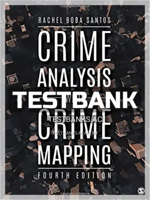Test Bank for Crime Analysis with Crime Mapping 4th Edition by Santos