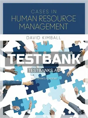 Test Bank for Cases in Human Resource Management 1st Edition by Kimball
