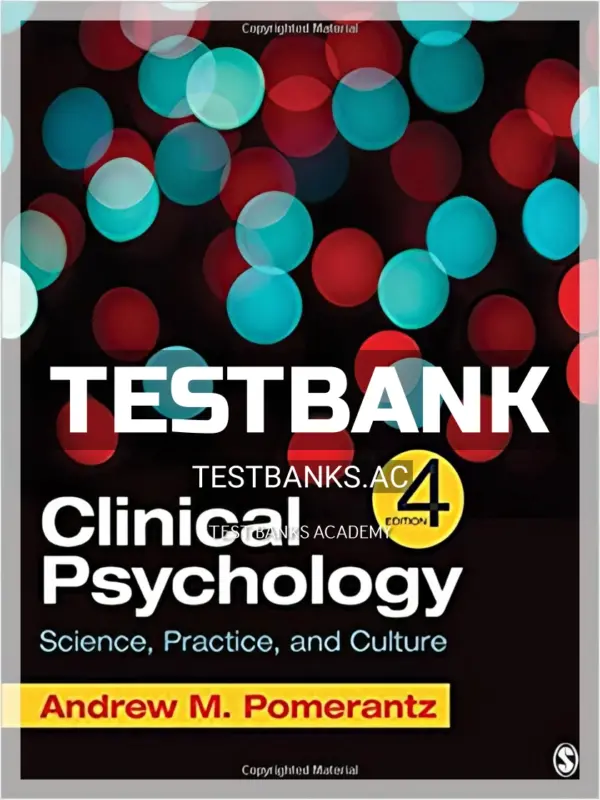 Test Bank for Clinical Psychology Science Practice and Culture 4th Edition by Pomerantz